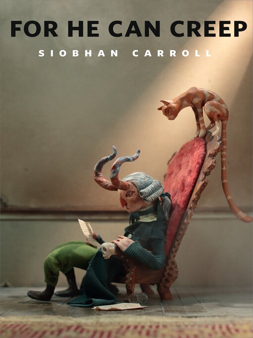 Title details for For He Can Creep: a Tor.com Original by Siobhan Carroll - Wait list